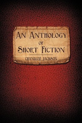 An Anthology of Short Fiction