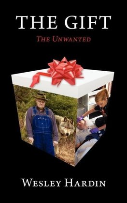 The Gift, The Unwanted