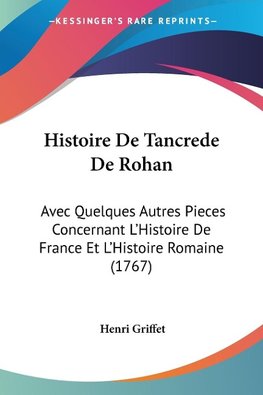 Histoire De Tancrede De Rohan