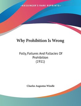 Why Prohibition Is Wrong