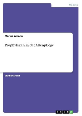 Prophylaxen in der Altenpflege