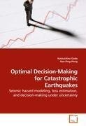 Optimal Decision-Making for Catastrophic Earthquakes
