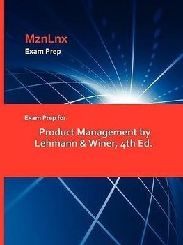Exam Prep for Product Management by Lehmann & Winer, 4th Ed.