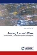 Taming Trauma''s Wake