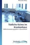 Tödliche Keime im Krankenhaus