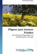 Pilgern zum inneren Frieden