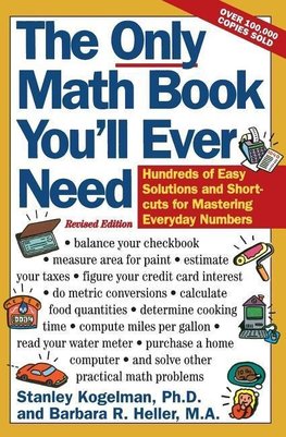 Only Math Book You'll Ever Need, Revised Edition, The
