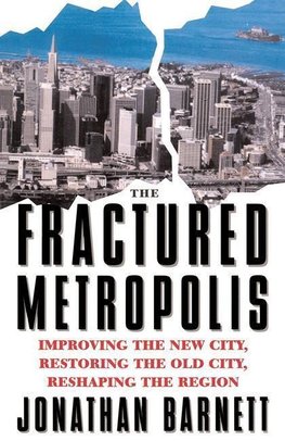 The Fractured Metropolis