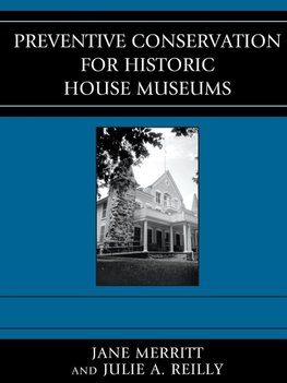 Preventive Conservation for Historic House Museums