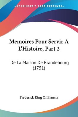 Memoires Pour Servir A L'Histoire, Part 2