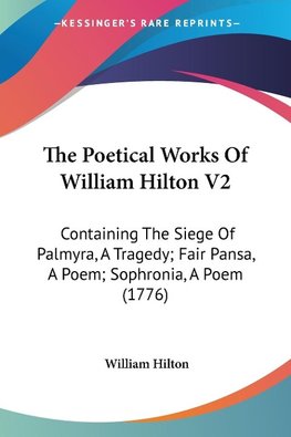 The Poetical Works Of William Hilton V2