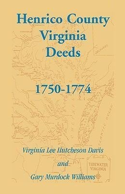 Henrico County, Virginia Deeds, 1750-1774