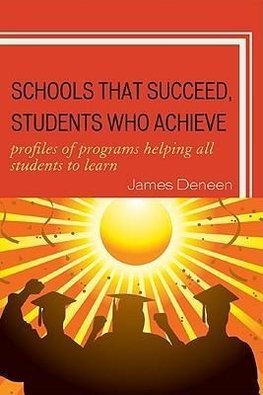 Schools That Succeed, Students Who Achieve