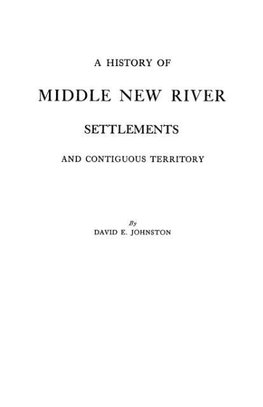 A History of Middle New River Settlements