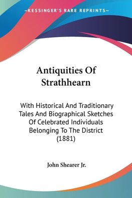 Antiquities Of Strathhearn
