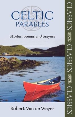 Celtic Parables - Stories, poems and prayers