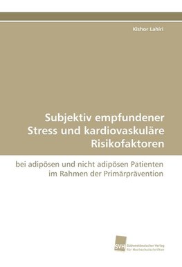 Subjektiv empfundener Stress und kardiovaskuläre Risikofaktoren