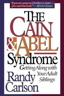 The Cain & Abel Syndrome