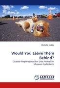 Would You Leave Them Behind?