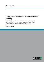 Selbstgesteuertes Lernen in der beruflichen Bildung