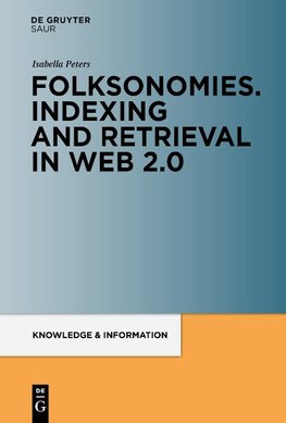 Folksonomies. Indexing and Retrieval in the Web 2.0