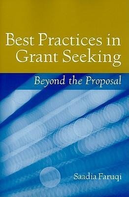 Best Practices in Grant Seeking: Beyond the Proposal: Beyond the Proposal