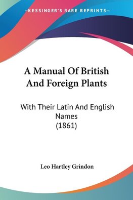 A Manual Of British And Foreign Plants