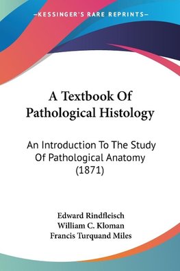 A Textbook Of Pathological Histology