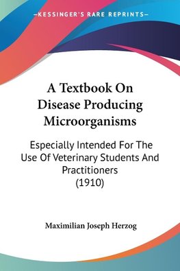 A Textbook On Disease Producing Microorganisms