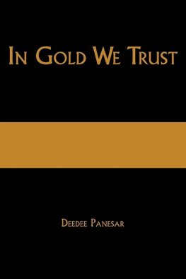 In Gold We Trust