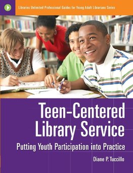 Teen-Centered Library Service