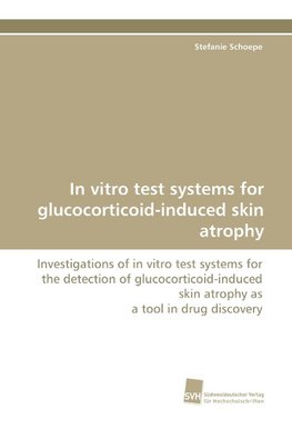 In vitro test systems for glucocorticoid-induced skin atrophy