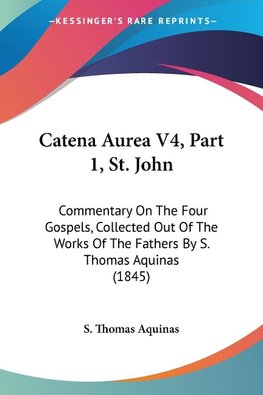 Catena Aurea V4, Part 1, St. John