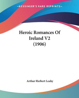 Heroic Romances Of Ireland V2 (1906)