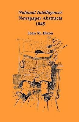 National Intelligencer Newspaper Abstracts, 1845