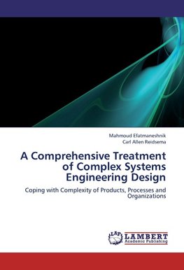 A Comprehensive Treatment of Complex Systems Engineering Design