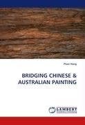 BRIDGING CHINESE & AUSTRALIAN PAINTING