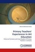 Primary Teachers'' Experiences in Art Education