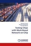 Testing Chips with Mesh-Based Network-on-Chip