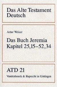Das Alte Testament Deutsch 21. Das Buch Jeremia