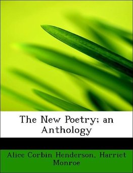 The New Poetry; an Anthology