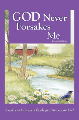 God Never Forsakes Me