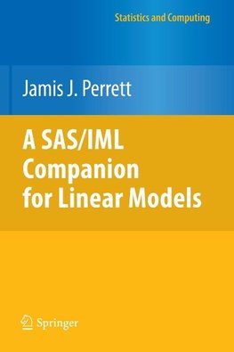Perrett, J: SAS/IML Companion for Linear Models