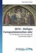 2010 - Heiliges Compostelanisches Jahr