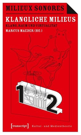 Milieux Sonores/Klangliche Milieus