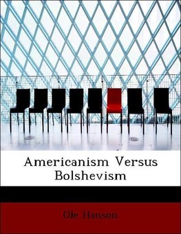 Americanism Versus Bolshevism