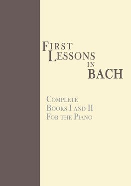First Lessons in Bach, Complete