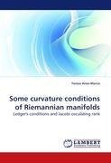 Some curvature conditions of Riemannian manifolds