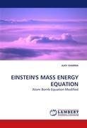 EINSTEIN''S MASS ENERGY EQUATION
