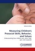 Measuring Children's Prosocial Skills, Behavior, and Values